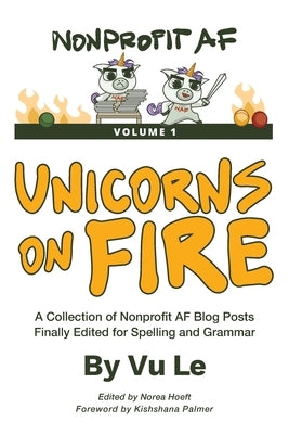 Unicorns on Fire: A Collection of NonprofitAF Posts, Finally Edited for Spelling and Grammar - Paperback | Diverse Reads
