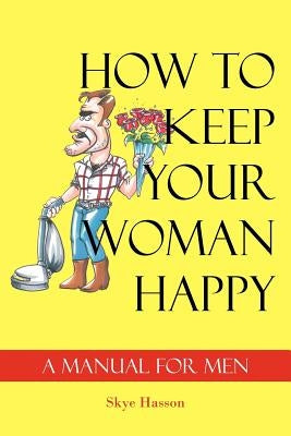 How to Keep Your Woman Happy - Paperback | Diverse Reads