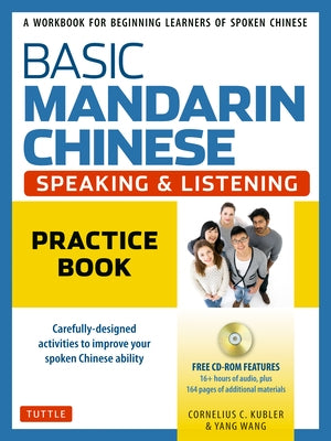 Basic Mandarin Chinese - Speaking & Listening Practice Book: A Workbook for Beginning Learners of Spoken Chinese (CD-ROM Included) - Paperback | Diverse Reads