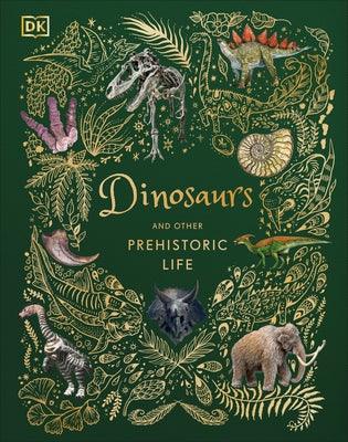 Dinosaurs and Other Prehistoric Life - Hardcover | Diverse Reads