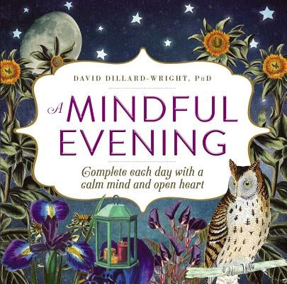 A Mindful Evening: Complete each day with a calm mind and open heart - Paperback | Diverse Reads