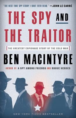 The Spy and the Traitor: The Greatest Espionage Story of the Cold War - Paperback | Diverse Reads