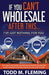 If You Can't Wholesale After This: I've Got Nothing For You... - Paperback | Diverse Reads