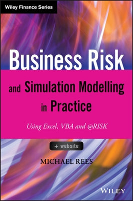 Business Risk and Simulation Modelling in Practice: Using Excel, VBA and @RISK / Edition 1 - Hardcover | Diverse Reads