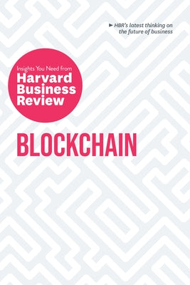 Blockchain: The Insights You Need from Harvard Business Review - Paperback | Diverse Reads