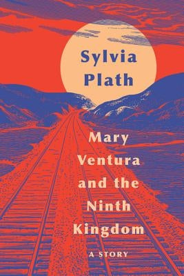 Mary Ventura and the Ninth Kingdom: A Story - Hardcover | Diverse Reads