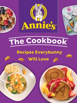 Annie's The Cookbook: Recipes Everybunny Will Love - Paperback | Diverse Reads