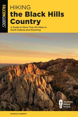 Hiking the Black Hills Country: A Guide To More Than 50 Hikes In South Dakota And Wyoming - Paperback | Diverse Reads