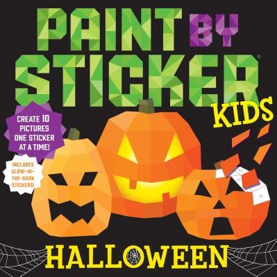Paint by Sticker Kids: Halloween: Create 10 Pictures One Sticker at a Time! Includes Glow-In-The-Dark Stickers - Paperback | Diverse Reads