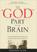 The "God" Part of the Brain: A Scientific Interpretation of Human Spirituality and God - Paperback | Diverse Reads