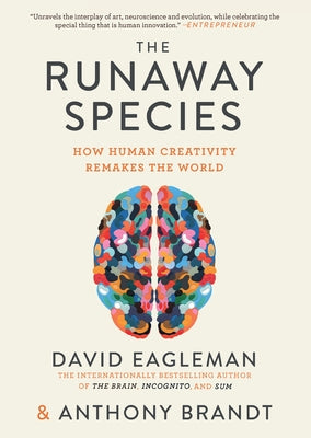 The Runaway Species: How Human Creativity Remakes the World - Paperback | Diverse Reads