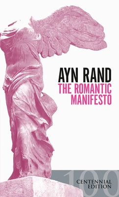 The Romantic Manifesto: A Philosophy of Literature; Revised Edition - Paperback | Diverse Reads