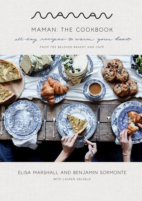 Maman: The Cookbook: All-Day Recipes to Warm Your Heart - Hardcover | Diverse Reads