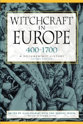 Witchcraft in Europe, 400-1700: A Documentary History / Edition 2 - Paperback | Diverse Reads
