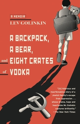 A Backpack, a Bear, and Eight Crates of Vodka: A Memoir - Paperback | Diverse Reads