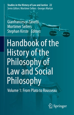 Handbook of the History of the Philosophy of Law and Social Philosophy: Volume 1: From Plato to Rousseau - Hardcover | Diverse Reads