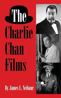 The Charlie Chan Films (hardback) - Hardcover | Diverse Reads