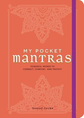 My Pocket Mantras: Powerful Words to Connect, Comfort, and Protect - Paperback | Diverse Reads