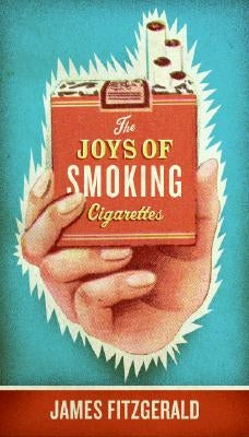 The Joys of Smoking Cigarettes - Paperback | Diverse Reads