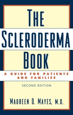 The Scleroderma Book: A Guide for Patients and Families - Hardcover | Diverse Reads