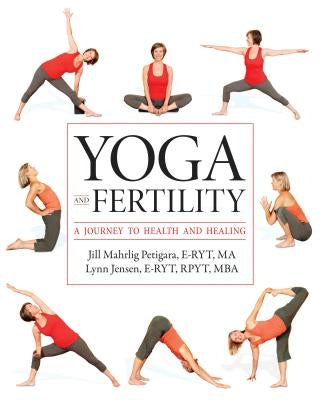 Yoga and Fertility: A Journey to Health and Healing - Paperback | Diverse Reads