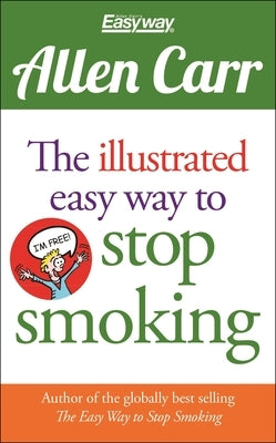 The Illustrated Easy Way to Stop Smoking - Paperback | Diverse Reads