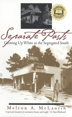 Separate Pasts: Growing Up White in the Segregated South / Edition 2 - Paperback | Diverse Reads