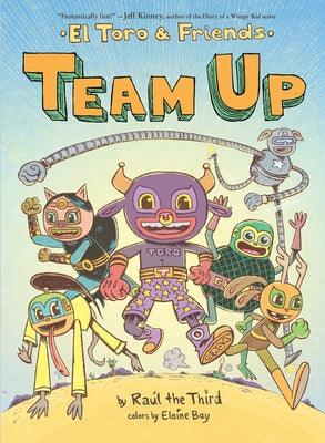 Team Up: El Toro & Friends - Hardcover | Diverse Reads