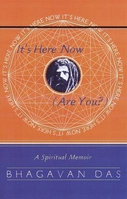 It's Here Now (Are You?): A Spiritual Memoir - Paperback | Diverse Reads