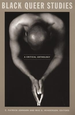 Black Queer Studies: A Critical Anthology / Edition 1 - Paperback | Diverse Reads