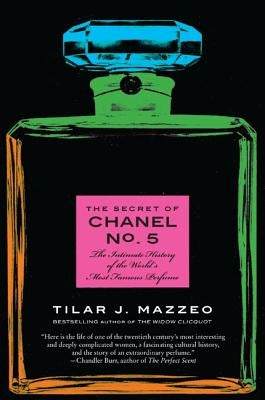 The Secret of Chanel No. 5: The Intimate History of the World's Most Famous Perfume - Paperback | Diverse Reads