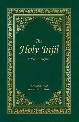 The Holy Injil: The Good News According to Luke - Paperback | Diverse Reads
