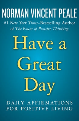 Have a Great Day: Daily Affirmations for Positive Living - Paperback | Diverse Reads