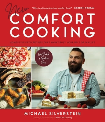 New Comfort Cooking: Homestyle Keto Recipes that Won't Bust Your Belt or Wallet - Paperback | Diverse Reads