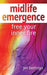 Midlife Emergence: Free Your Inner Fire - Paperback | Diverse Reads