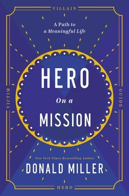Hero on a Mission: A Path to a Meaningful Life - Hardcover | Diverse Reads