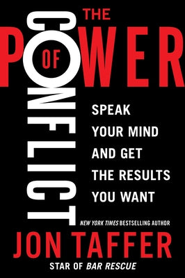 The Power of Conflict: Speak Your Mind and Get the Results You Want - Paperback | Diverse Reads