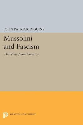Mussolini and Fascism: The View from America - Paperback | Diverse Reads
