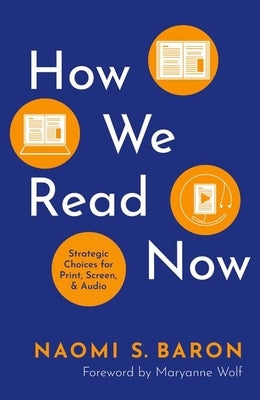 How We Read Now: Strategic Choices for Print, Screen, and Audio - Paperback | Diverse Reads