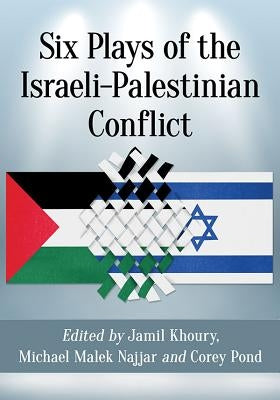 Six Plays of the Israeli-Palestinian Conflict - Paperback | Diverse Reads