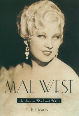 Mae West: An Icon in Black and White - Paperback |  Diverse Reads