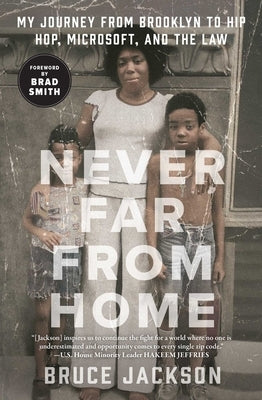 Never Far from Home: My Journey from Brooklyn to Hip Hop, Microsoft, and the Law - Paperback | Diverse Reads