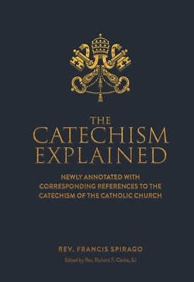 The Catechism Explained - Hardcover | Diverse Reads
