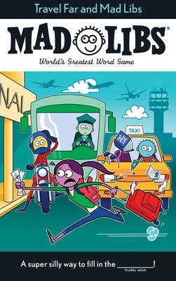 Travel Far and Mad Libs: World's Greatest Word Game - Paperback | Diverse Reads