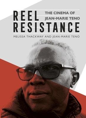 Reel Resistance - The Cinema of Jean-Marie Teno - Hardcover | Diverse Reads