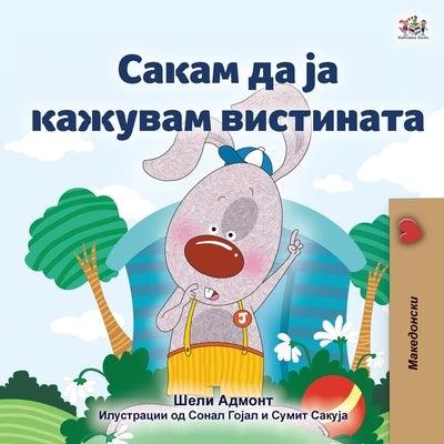 I Love to Tell the Truth (Macedonian Book for Kids) - Paperback | Diverse Reads