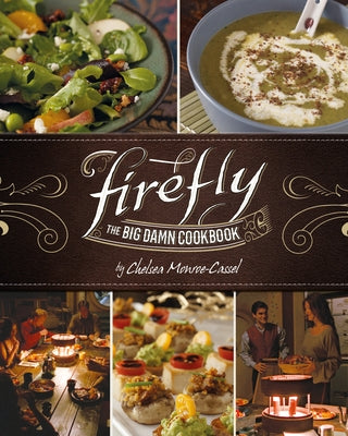 Firefly - The Big Damn Cookbook - Hardcover | Diverse Reads