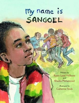 My Name Is Sangoel - Hardcover | Diverse Reads