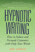 Hypnotic Writing: How to Seduce and Persuade Customers with Only Your Words - Paperback | Diverse Reads