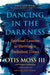 Dancing in the Darkness: Spiritual Lessons for Thriving in Turbulent Times - Paperback | Diverse Reads